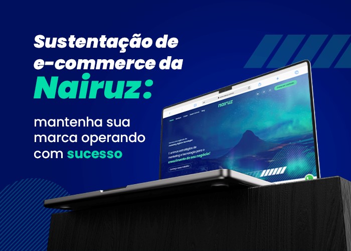 Imagem de um laptop exibindo a homepage do serviço de sustentação de e-commerce da Nairuz. O destaque é a mensagem que enfatiza como a Nairuz ajuda a manter marcas operando com sucesso no ambiente digital.